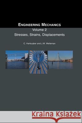 Stresses, Strains, Displacements: Volume 2 Hartsuijker, C. 9789401776424 Springer