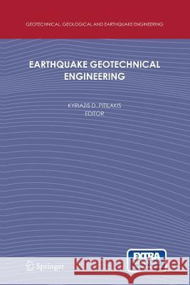 Earthquake Geotechnical Engineering: 4th International Conference on Earthquake Geotechnical Engineering-Invited Lectures Pitilakis, Kyriazis D. 9789401776639 Springer