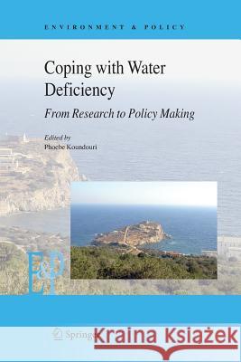 Coping with Water Deficiency: From Research to Policymaking Koundouri, Phoebe 9789401776844