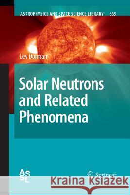 Solar Neutrons and Related Phenomena Lev Dorman 9789401776868 Springer