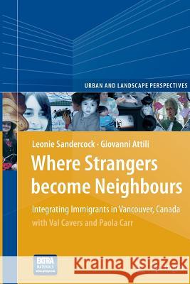 Where Strangers Become Neighbours: Integrating Immigrants in Vancouver, Canada Sandercock, Leonie 9789401776899 Springer
