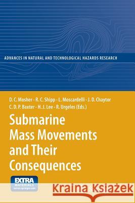 Submarine Mass Movements and Their Consequences: 4th International Symposium Mosher, D. C. 9789401777094 Springer