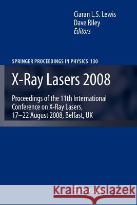 X-Ray Lasers 2008 Lewis, Ciaran 9789401777148