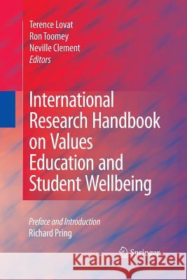 International Research Handbook on Values Education and Student Wellbeing Terence Lovat Ron Toomey Neville Clement 9789401777285 Springer