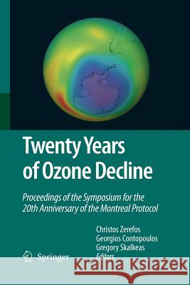 Twenty Years of Ozone Decline Zerefos, Christos 9789401777650 Springer