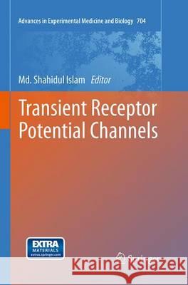 Transient Receptor Potential Channels MD Shahidul Islam 9789401778329