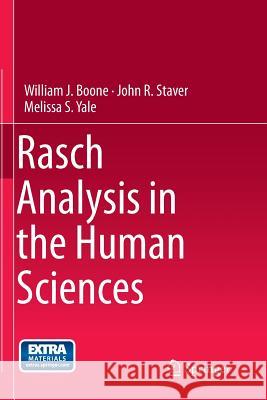 Rasch Analysis in the Human Sciences William J. Boone John R. Staver Melissa S. Yale 9789401778442 Springer