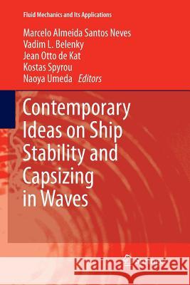 Contemporary Ideas on Ship Stability and Capsizing in Waves Marcelo Almeid Vadim L. Belenky Jean Otto d 9789401778718 Springer
