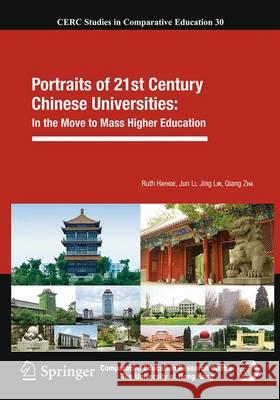 Portraits of 21st Century Chinese Universities:: In the Move to Mass Higher Education Hayhoe, Ruth 9789401779203