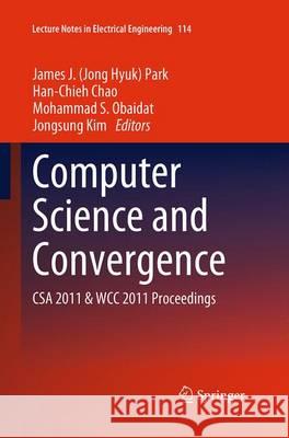 Computer Science and Convergence: CSA 2011 & WCC 2011 Proceedings Park 9789401779227