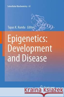 Epigenetics: Development and Disease  9789401779968 Subcellular Biochemistry