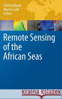 Remote Sensing of the African Seas Vittorio Barale Martin Gade  9789401780070 Springer