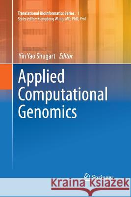 Applied Computational Genomics Yin Yao Shugart   9789401780636 Springer