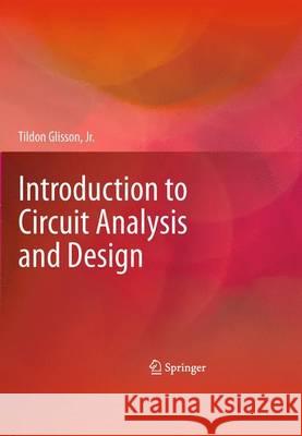 Introduction to Circuit Analysis and Design Tildon H. Glisson 9789401780742 Springer
