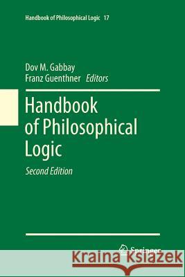 Handbook of Philosophical Logic: Volume 17 Gabbay, Dov M. 9789401780964