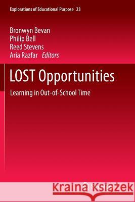 Lost Opportunities: Learning in Out-Of-School Time Bevan, Bronwyn 9789401781664 Springer