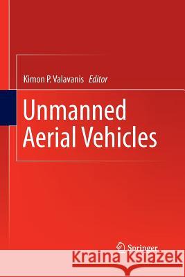Unmanned Aerial Vehicles Kimon P. Valavanis 9789401781749
