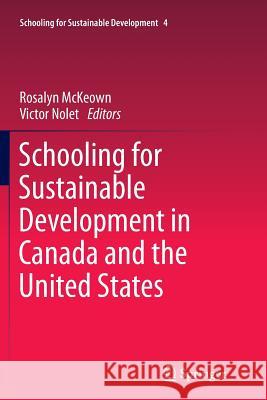Schooling for Sustainable Development in Canada and the United States Rosalyn McKeown Victor Nolet 9789401782128 Springer