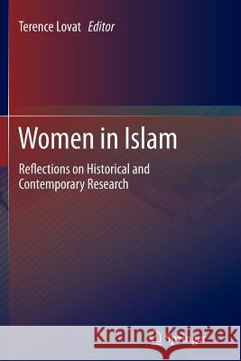 Women in Islam: Reflections on Historical and Contemporary Research Lovat, Terence 9789401782654