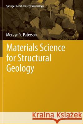 Materials Science for Structural Geology Mervyn S. Paterson 9789401783002 Springer