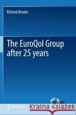 The Euroqol Group After 25 Years Brooks, Richard 9789401783149