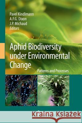 Aphid Biodiversity Under Environmental Change: Patterns and Processes Kindlmann, Pavel 9789401783293 Springer