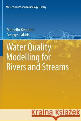 Water Quality Modelling for Rivers and Streams Marcello Benedini George Tsakiris 9789401783798 Springer