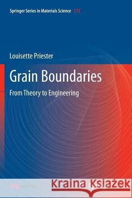 Grain Boundaries: From Theory to Engineering Priester, Louisette 9789401784221 Springer