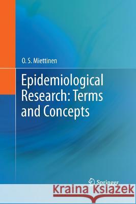 Epidemiological Research: Terms and Concepts O. S. Miettinen 9789401784368