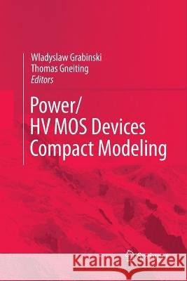 Power/Hvmos Devices Compact Modeling Grabinski, Wladyslaw 9789401784498