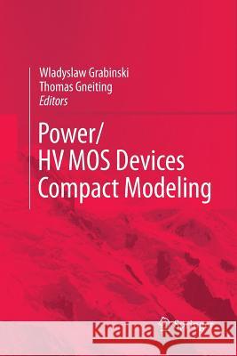 Power/Hvmos Devices Compact Modeling Grabinski, Wladyslaw 9789401784498 Springer