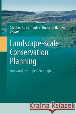 Landscape-Scale Conservation Planning Trombulak, Stephen C. 9789401784634 Springer