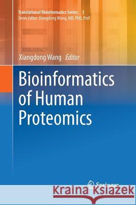 Bioinformatics of Human Proteomics Xiangdong Wang 9789401784979