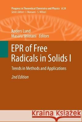 EPR of Free Radicals in Solids I: Trends in Methods and Applications Lund, Anders 9789401785273 Springer