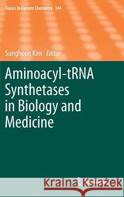 Aminoacyl-Trna Synthetases in Biology and Medicine Kim, Sunghoon 9789401787000
