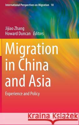 Migration in China and Asia: Experience and Policy Zhang, Jijiao 9789401787581 Springer