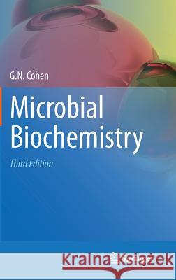 Microbial Biochemistry G. N. Cohen 9789401789073 Springer