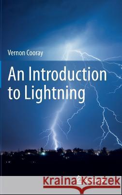 An Introduction to Lightning Vernon Cooray 9789401789370