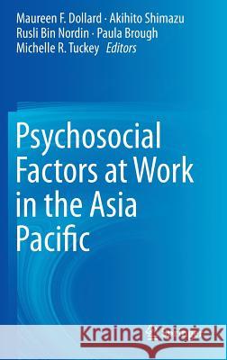 Psychosocial Factors at Work in the Asia Pacific Maureen F. Dollard Akihito Shimazu Rusli Bi 9789401789745 Springer