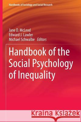 Handbook of the Social Psychology of Inequality Jane M Michael Schwalbe Edward Lawler 9789401790017 Springer