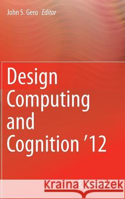 Design Computing and Cognition '12 John S. Gero 9789401791113