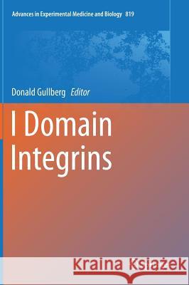 I Domain Integrins Donald Gullberg 9789401791526 Springer
