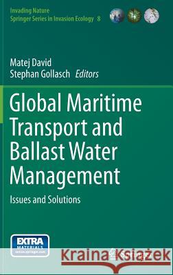 Global Maritime Transport and Ballast Water Management: Issues and Solutions David, Matej 9789401793667 Springer