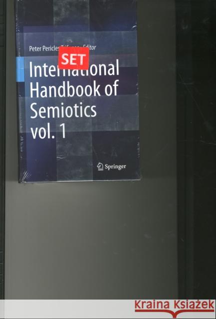 International Handbook of Semiotics Peter Pericles Trifonas 9789401794039 Springer