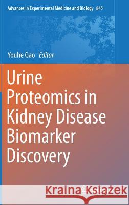 Urine Proteomics in Kidney Disease Biomarker Discovery Youhe Gao 9789401795227 Springer