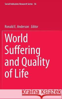 World Suffering and Quality of Life Anderson                                 Ronald E. Anderson 9789401796699 Springer