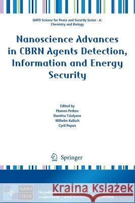 Nanoscience Advances in Cbrn Agents Detection, Information and Energy Security Petkov, Plamen 9789401796996 Springer