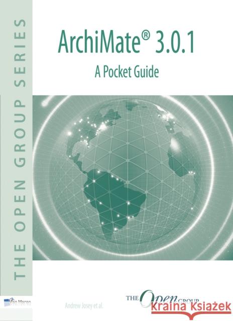 ArchiMate(R) 3.0.1 - A Pocket Guide Andrew Josey 9789401802314 Van Haren Publishing