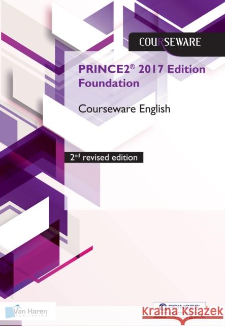 Prince2 2017 Edition Foundation Courseware English Van Haren Publishing 9789401803274