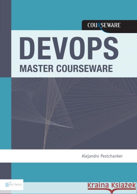 DevOps Master Courseware Alejandro Pestchanker 9789401803625 Van Haren Publishing